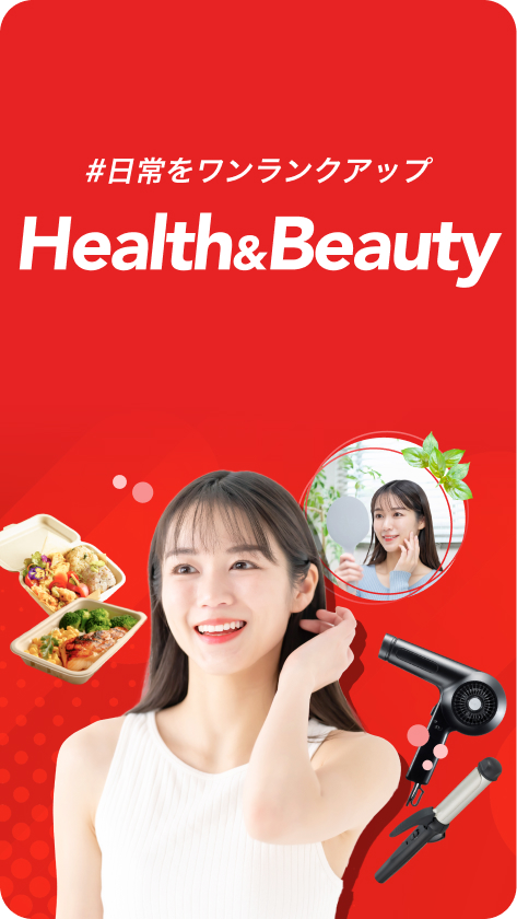 日常をワンランクアップ Health＆Beauty